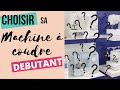 10 critres pour choisir sa machine  coudre dbutant