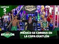 ¡La Copa Exatlón se queda en México! | Capítulo 5, Parte 2 | Copa Exatlón