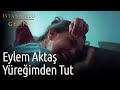 İstanbullu Gelin Eylem Aktaş Yüreğimden Tut 