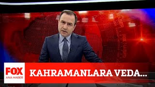 Kahramanlara Veda... 12 Şubat 2021 Selçuk Tepeli Ile Fox Ana Haber