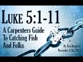 A Carpenters Guide to Catching Fish and Folks - Luke 5:1-11