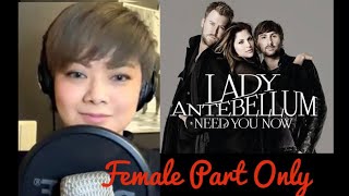 Need You Now - Lady Antebellum Female Part Only Karaoke