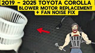 2019 2025 TOYOTA COROLLA BLOWER FAN MOTOR REPLACEMENT TUTORIAL 2019 2020 2021 20
