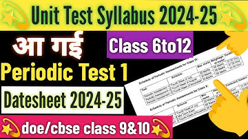 🥳unit test syllabus 2024-25 /unit test datesheet 2024-25 / periodic test 1 syllabus 2024 doe / cbse
