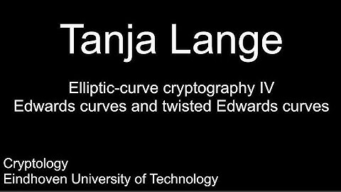 Elliptic-curve cryptography IV - Edwards curves and twisted Edwards curves