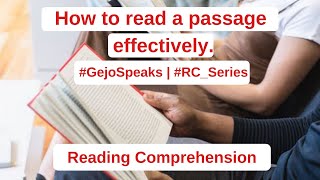 How to read a passage effectively | CATRCSeries | GejoSpeaks | Reading Comprehension