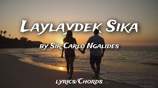 laylaydek sika (e awat mo ngarod san takay mo) by Sir Carlo Ngalides | Igorot Song | Joms