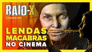 Lendas Macabras No Cinema | Raio-X | Ingresso.com