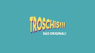 Die Troschis!!! Das Original - der Werbespot