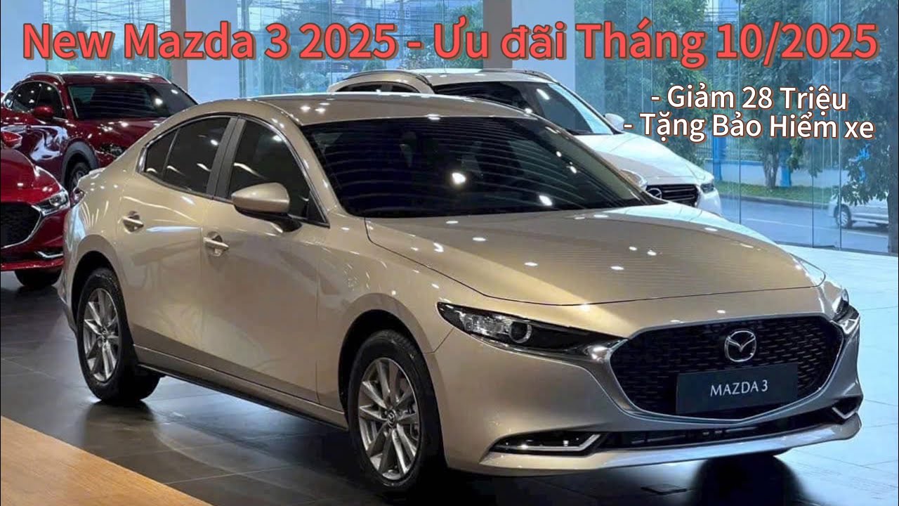 All New Mazda 3 - 2025 - Ưu đãi tháng 10/2025 - giảm ngay 28 triệu + Tặng Bảo Hiểm 1 Năm 