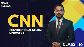 CNN | Building Convolutional Neural Networks in Python | Deep Learning Class | Sir Nasir Hussain