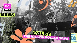 Video voorbeeld van "Calby 'The Million Dollar Song' | Musiksommer på P3"