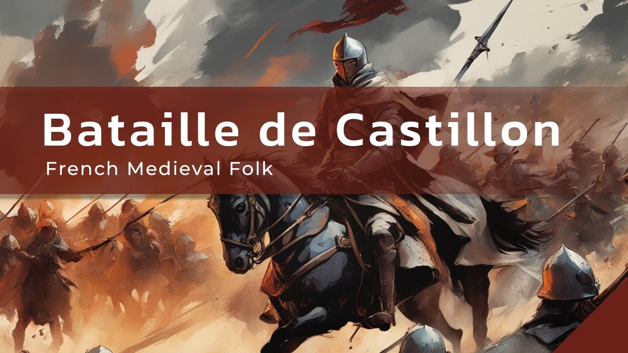 Bataille de Castillon | Une Expérience Musicale Médiévale - YouTube