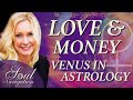 Love and Money - Venus in the Chart!