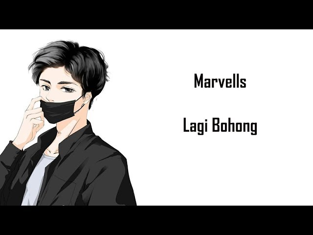 Marvells - Lagi Bohong (Lyrics) class=