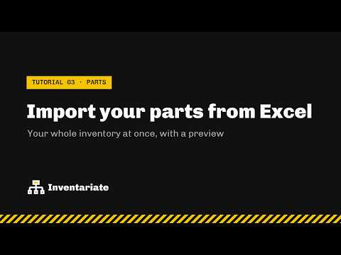 Import your parts from Excel | Inventariate (tutorial 03)