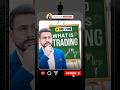 What is Trading ? | Trading Course Day 1