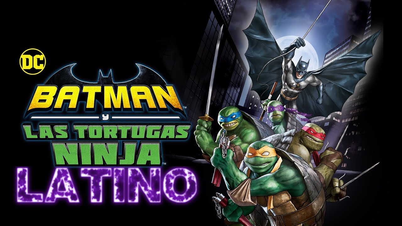 Descubrir 49+ imagen batman vs las tortugas ninja latino