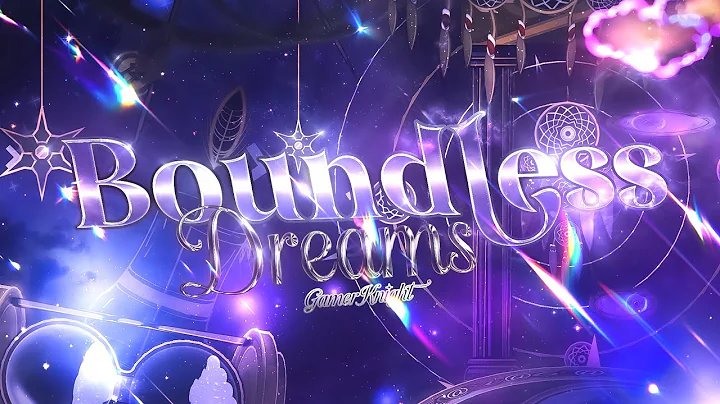 [4K] BOUNDLESS DREAMS FULL SHOWCASE | Level by GamerKnight750 (me) | For Random Gauntlet CC!