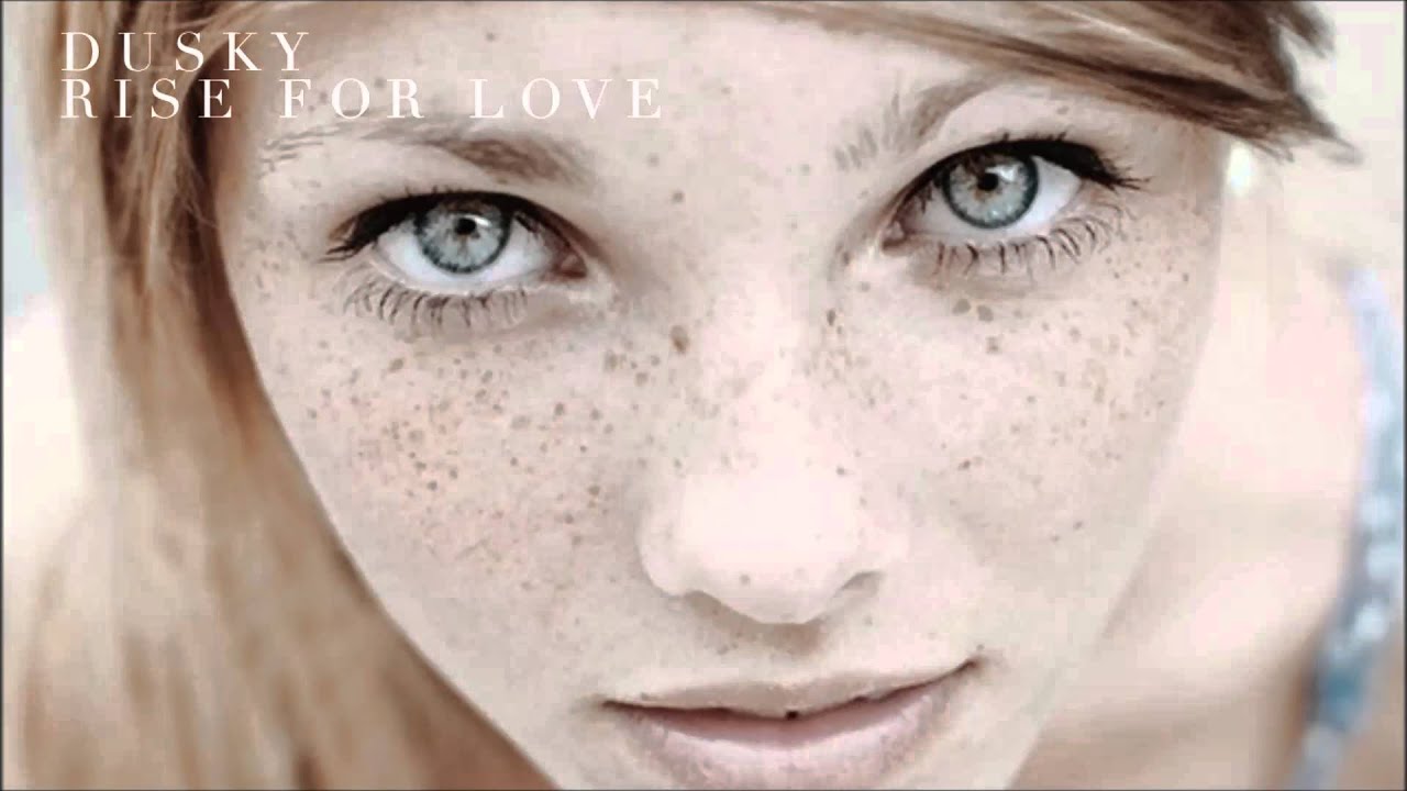 Dusky - Rise For Love [HD]