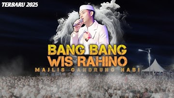 🔵BANG BANG WIS RAHINO‼️ [GANDRUNG NABI] • FULL VIDEO • SPESIAL BULAN RAJAB