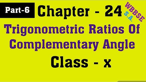 Part 5,Chapter 24,Trigonometric Ratios of complementary Angle S.A Class 10 Math wbbse by Ahrar.