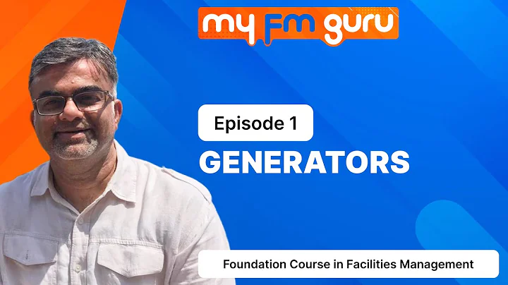 Generators Part 1 | Foundation course in Facilities Management