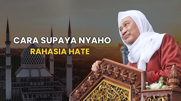 CARA SUPAYA NYAHO RAHASIA HATE   ABUYA UCI