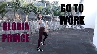 Go to work- Gloria Prince| Choreography by @amandinetexeira #GoToWorkChallenge