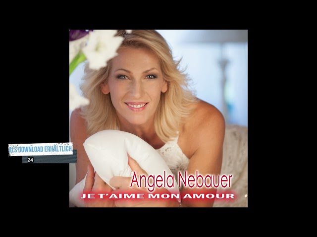 Angela Nebauer - Je t'aime mon amour