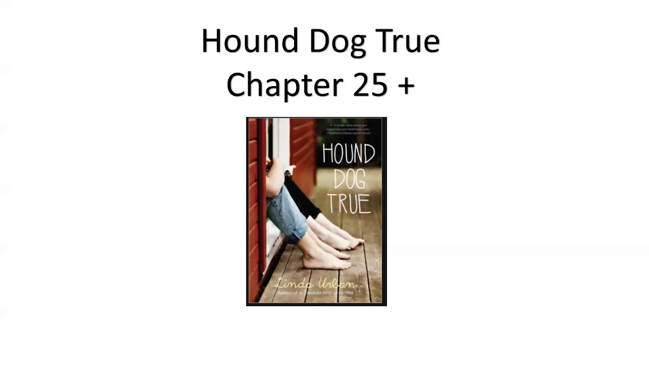 Hound Dog True (Chapter 25, 26) - YouTube