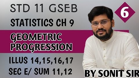6 | geometric progression | STD11 statistics chapter 9 gseb | gshseb commerce stat standard 11 |