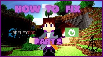 | Part 2 | How to fix Sodium and Replay mod for Minecraft 1.18.2