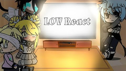 LOV Reacts to "I can be Both"||GCRV||ILikeSalt
