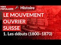 Histoire du mouvement ouvrier suisse  1 les dbuts 18001870