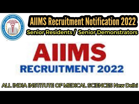 AIIMS Recruitment Notification 2022 | AIIMS Senior Residents and Senior Demonstrators Recruitment
