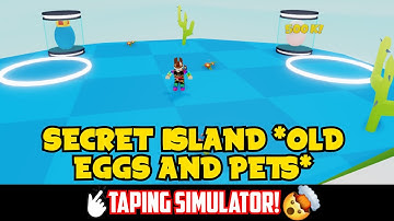 Tapping Simulator Secret Island *Old Eggs And Pets* | Roblox
