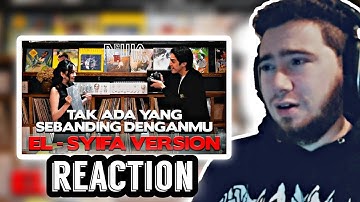Tak Ada Yang Sebanding Denganmu (El - Syifa Version) Reaction