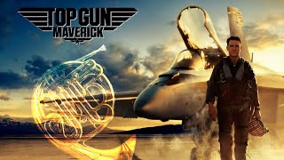 Top Gun: Maverick - The Man, The Legend / Touchdown || French Horn Cover