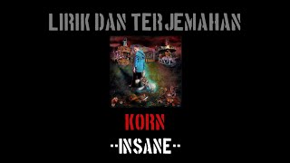 Insane - Korn (lirik terjemahan)