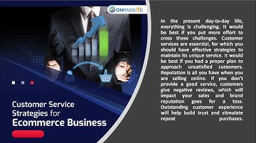 #ONPASSIVE BLOG VIDEO:: unique customer service strategies in e commerce companies
