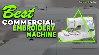 ✅top 5 best commercial embroidery machines in 2023 | best industrial embroidery machine reviews