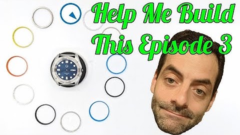 Help Me Build This Watch - Episode 3 - Chapter Ring Selection