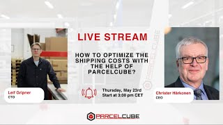 How to optimize the shipping costs with the help of Parcelcube?