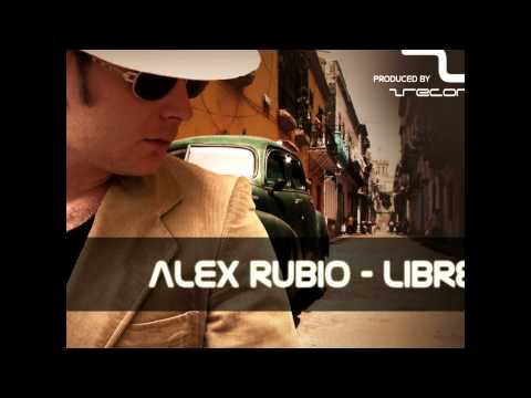 Alex Rubio feat Nextek - Libre produced by Zrecords