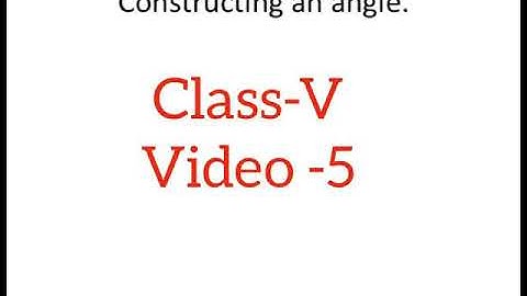 Class-V  Maths  Video -5  Ch- 18 Concepts of Angles
