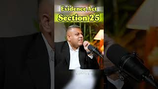 Decoding Section 25 of the Evidence Act: Know Your Rights