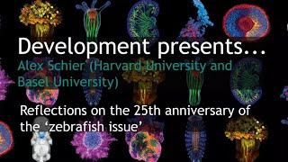 Development presents... Alex Schier