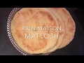 Pain maison matlo3