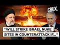 Israels nuclear sites identified hands on trigger of powerful missiles iran warns counterattack